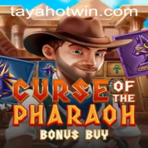 Exploring the Mysteries of Curse of the Pharaoh Bonus Buy: Unveiling the TayaHot Phenomenon