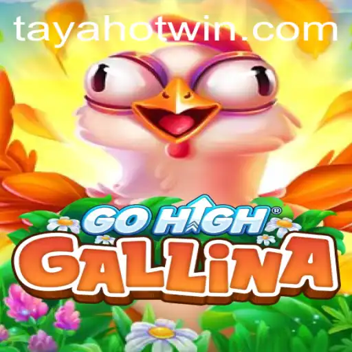 Discover the Adventure of GoHighGallina and the Role of TayaHot