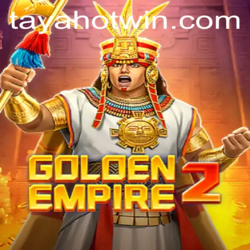 GoldenEmpire2: The Unveiling of TayaHot's Puzzling Realm