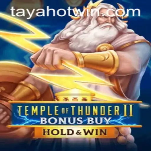 Temple of Thunder II Bonus Buy: A Legendary Gaming Experience with TayaHot