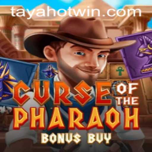 Exploring the Mysteries of Curse of the Pharaoh Bonus Buy: Unveiling the TayaHot Phenomenon