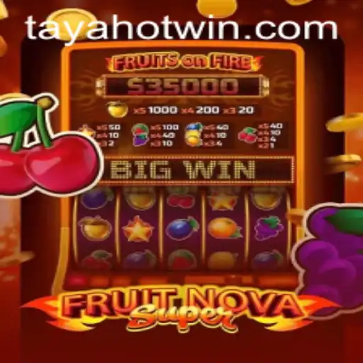 Unveiling FruitNovaSuper: A Journey into the Thrilling World of TayaHot