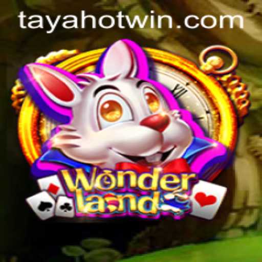 Exploring Wonderland: The Enchanting Adventure with TayaHot